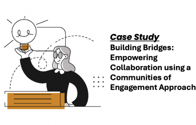 Case study image, with illustration of a woman holidng a light bulb, to the right the words: Case Study, Building Bridges: Empowering Collaboration using a Communities of Engagement Approach
